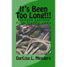 It's Been Too Long!!!: Lessons Learned From Traffic Jams