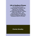 Life in Southern Prisons: From the Diary of Corporal Charles Smedley, of Company G, 90th Regiment Penn'a Volunteers, Commencing a Few Days Befor