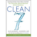 Clean 7: Supercharge the Body's Natural Ability to Heal Itself--The One-Week Breakthrough Detox Program