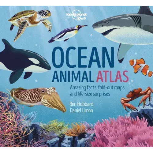 Lonely Planet Kids Ocean Animal Atlas