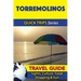 Torremolinos Travel Guide (Quick Trips Series): Sights, Culture, Food, Shopping & Fun
