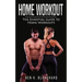 Home workout: The Essential Guide to Home Workout (Get Healthier and Stronger at Home with over 25 workout plans--No Gym)