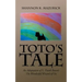 Toto's Tale: An Adaptation of L. Frank Baum's The Wonderful Wizard of Oz