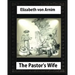 The Pastor's Wife (1914), By Elizabeth von Arnim (World's Classics)