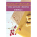 Velas Artesanales: Cómo Aprender a Hacerlas: La Mejor Guía Completa de Técnicas para que Aprendas a Hacer, Paso a Paso, Velas Artesanas C