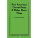 Real American Dinner Party & Other Short Plays