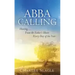 Abba Calling: Hearing From the Father's Heart Everyday of the Year