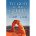 To God Be the Glory Daily Devotional