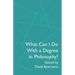 What Can I Do With a Degree in Philosophy?