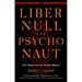 Liber Null & Psychonaut: The Practice of Chaos Magic (Revised and Expanded Edition)