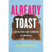 Already Toast: Caregiving and Burnout in America