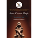 Aztec Christic Magic: The Ancient Americans, Meditation, and the Astral Body