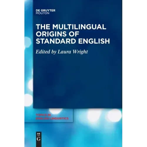 The Multilingual Origins of Standard English