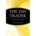 The Day Trader: From the Pit to the PC