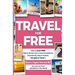 TRAVEL for FREE: How to score FREE Flights, Rental Cars & Accommodations, Dramatically reduce Airfares, Get paid to Travel & Start a Di