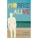 Morris, Alive