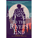 To the River's End: A Thrilling Western Novel of the American Frontier