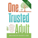 One Trusted Adult: How to Build Strong Connections & Healthy Boundaries with Young People