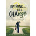 Rethink...For a Change: Transformed Living Through Transformed Thinking