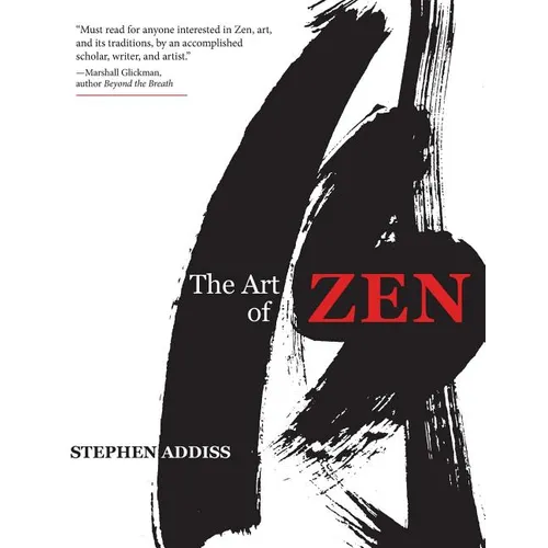 The Art of Zen: Paintings and Calligraphy by Japanese Monks 1600-1925