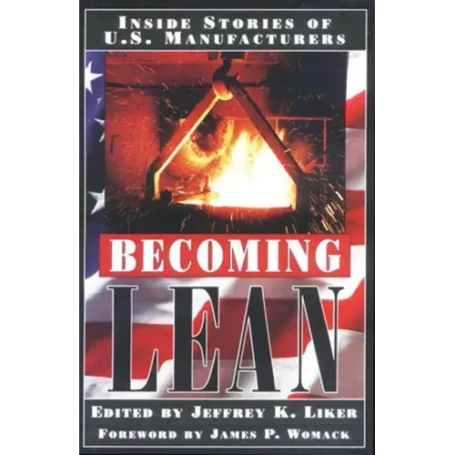 Becoming Lean: Inside Stories of U.S. Manufacturers