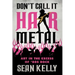 Don't Call It Hair Metal: Art in the Excess of '80s Rock