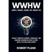 WWHW, Why, What, How-To, What-If: Easily Create a Book, Podcast, or Online Course In Just a Few Easy-to-Follow Steps