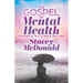 The Gospel of Mental Health: From Mental Hell to Mental Wellness