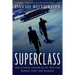 Superclass: The Global Power Elite and the World They Are Making