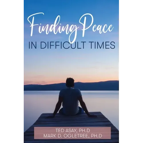 Finding Peace in Difficult Times