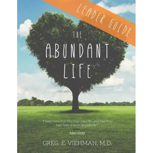 The Abundant Life: Leader Guide