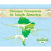 Dinosaur Graveyards in South America