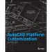 AutoCAD Platform Customization: AutoLISP
