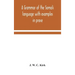 A grammar of the Somali language with examples in prose and verse and an account of the Yibir and Midgan dialects