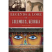 Legends and Lore of Columbus, Georgia