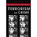 Terrorism as Crime: From Oklahoma City to Al-Qaeda and Beyond