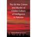 The ISI War Crimes and Murder of Civilian Culture of Intelligence in Pakistan
