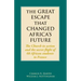 The Great Escape That Changed Africa's Future: The Church in action and the secret flight of 60 African students to France