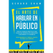 El arte de hablar en público: Guía de consejos prácticos para hacer una presentación memorable y deslumbrar a tu audiencia. Gana seguridad en ti mis