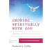 Growing Spiritually With God: Connecting With My Spirit