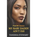 For My Good: My Baby Daddy Ain't Ish