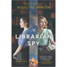 The Librarian Spy: A Novel of World War II