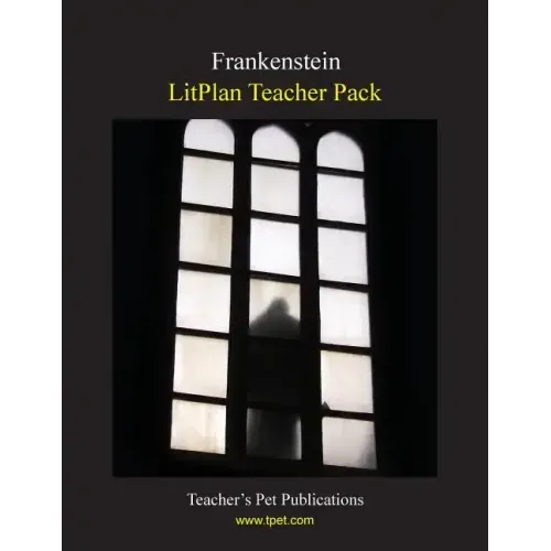Litplan Teacher Pack: Frankenstein
