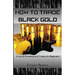 How to Trade Black Gold: Crude Oil Investing and Trading for Beginners