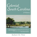 Colonial South Carolina: A History