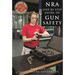 The Nra Step-By-Step Guide to Gun Safety: How to Care For, Use, and Store Your Firearms
