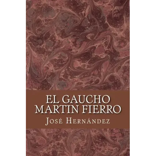 El Gaucho Martin Fierro