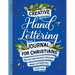 Creative Hand Lettering Journal for Christians: Reflect and Rejoice Through Hand Lettered Art