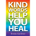 Kind Words To Help You Heal: Over 100 articles, questions & answers on natural health