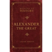 Alexander the Great: Makers of History